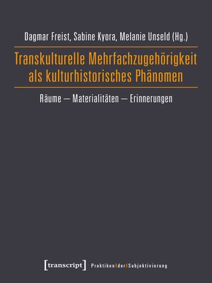 cover image of Transkulturelle Mehrfachzugehörigkeit als kulturhistorisches Phänomen